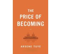 The Price of Becoming