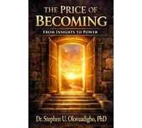 The Price of Becoming: Love, Loss, and the Truth That Remains (Love in Bloom Series)