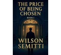 The Price of Being Chosen: 1 (Chosen Saga)