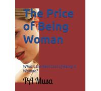 The Price of Being Woman: What's the Real Cost of Being A Woman?