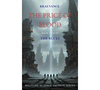 The Price of Blood: Military Science Fiction Series (The Blues, Book 2)