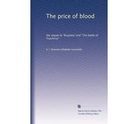 The price of blood: the sequel to "Rasplata" and "The battle of Tsushima"