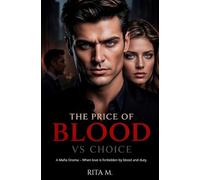 The Price of Blood vs Choice: When love is forbidden by blood and duty: 1 (Empire of Shadows Collection)
