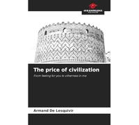 The price of civilization: From feeling for you to otherness in me