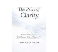 The Price of Clarity: Power, Pressure, and the Hidden Cost of Saying No