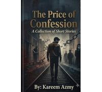 The Price of Confession: A Collection of Short Stories
