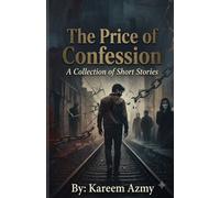 The Price of Confession: A Collection of Short Stories