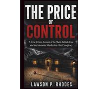 The Price of Control: A True Crime Account of the Sheila Bellush Case and the Interstate Murder-for-Hire Conspiracy