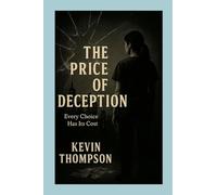 The Price Of Deception: Every Choice Has Its Cost