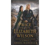 The Price of Elizabeth Wilson: 1 (The Rosethorne and Highlands Saga)