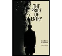 The Price of Entry: Four Dark Stories of Obsession and Madness