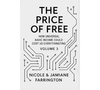 The Price of Free: How Universal Basic Income Could Cost Us Everything (Kingdom Signals)