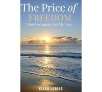 The Price of Freedom: How Surrender Set Me Free