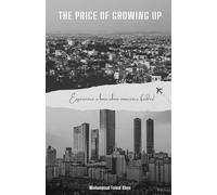 THE PRICE OF GROWING UP: Experience is born when innocence fades!