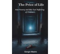 The Price of Life: How Poverty and War Fuel the Trafficking of Children's