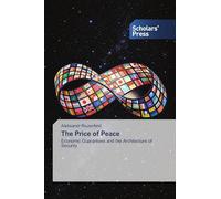 The Price of Peace: Economic Guarantees and the Architecture of Security