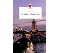 The Price of Perfection. Life is a Story - story.one