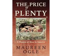 The Price of Plenty: A History of Meat in America