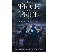 The Price of Pride: A Naissus Legend 3 (A Naissus Legend - The Novella Series)