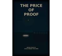 The Price of Proof: Voice Inside the Wire - Book 4