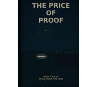 The Price of Proof: Voice Inside the Wire - Book 4