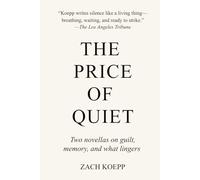 The Price of Quiet: Two Novellas on Guilt, Memory, and What Lingers