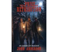 The Price of Retribution: An American Tragedy: 2 (The Price Series)