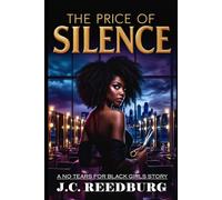 The Price of Silence: A No Tears For Black Girls Novella - Book 1