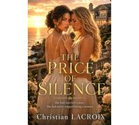THE PRICE OF SILENCE: She had married a man. She had never stopped loving a woman.