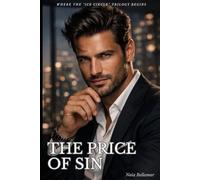 The Price of Sin: When Power Claims You, Desire Becomes a Trap (THE ICE CIRCLE: The Complete Trilogy)