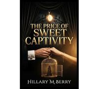 The Price of Sweet Captivity