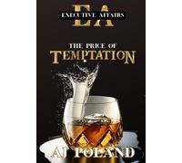 The Price of Temptation: A Billionaire Romance, Opposites Attract Novel: 1 (Executive Affairs)