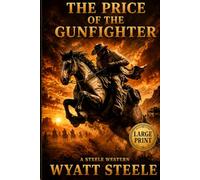 The Price of the Gunfighter - LARGE PRINT WESTERN: 20 (Trails of the Gunfighter - LARGE PRINT SERIES)