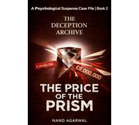THE PRICE OF THE PRISM: A Psychological Suspense Case File (The Deception Archive Book 2)