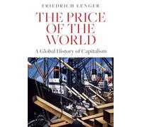 The Price of the World: A Global History of Capitalism