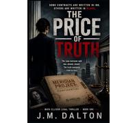 THE PRICE OF TRUTH: SOME CONTRACTS ARE WRITTEN IN INK. OTHERS ARE WRITTEN IN BLOOD.: 1 (Maya Ellison Legal Thriller)