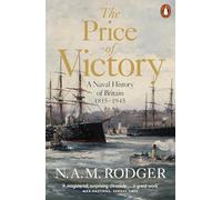 The Price of Victory: A Naval History of Britain: 1815 - 1945