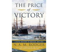 The Price of Victory: A Naval History of Britain: 1815-1945