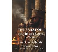 The Priest of the High Place: Ur-Nanshe (Series 09: The Faces of the Gods)