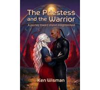 The Priestess and the Warrior: A journey toward shared enlightenment