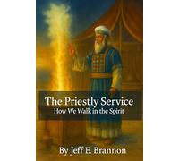 The Priestly Service: How We Walk in the Spirit