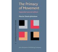 The Primacy of Movement: Expanded second edition (Advances in Consciousness Research)
