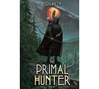 The Primal Hunter: A LitRPG Adventure