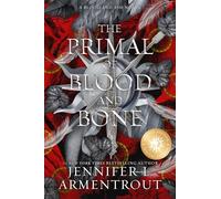 The Primal of Blood and Bone Special Edition: A Blood and Ash Novel: 6
