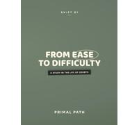 The Primal Path: Shift 01 - From Ease to Difficulty