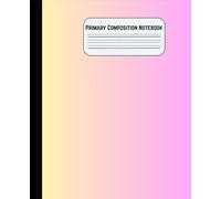 The Primary Composition Notebook Wide Ruled For Kids: Pink and Color Note Book For Boys & Girls, Wide Ruled Paper for School, Work, and Home 106 pages (53 sheets).