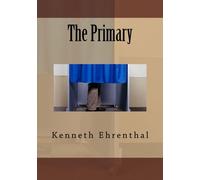 The Primary (Sid Lowenstein/Heidi Lowell) (Volume 5)