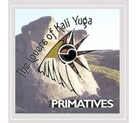 The Primatives - Lovers of Kali Yuga
