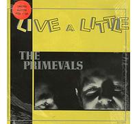 The Primevals - Live A Little + 7"