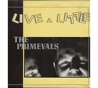 The Primevals - Live A Little [LP]